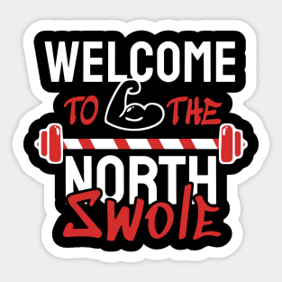 Welcome To The North Swole Sticker